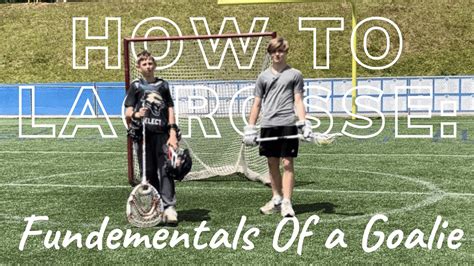 Fundamentals Of Lacrosse Goalkeeping