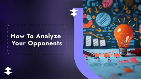 How to Analyze Your Opponent: Strategies for Success