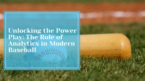 The Role Of Analytics In Modern Baseball Management